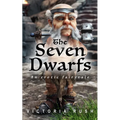 The Seven Dwarfs. An Erotic Fairytale: Forbidden Fantasies from Magical World