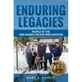 Enduring Legacies: People of the 1926 Barnes-Hecker Mine Disaster