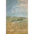What She'd Do to Save You