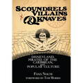 Scoundrels, Villains, & Knaves: Disneyland, Pirates of the Caribbean, and Popular Culture