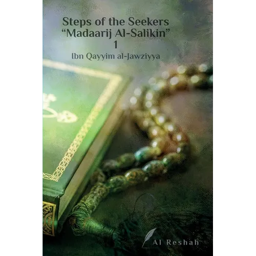 Steps of the Seekers " Madaarij Al-Salikin" 1