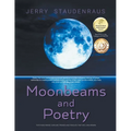 Moonbeams and Poetry: For Those Whose Ears Are Pricked and Tongues That Are Long-Drawn