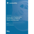 Advances in Sustainable Valorization of Natural Waste and Biomass