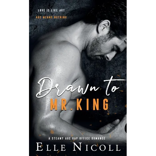 Drawn to Mr. King: A Steamy Age Gap Office Romance