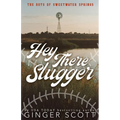 Hey There Slugger: a single dad, small-town baseball romance - special edition:: a single dad, small-town baseball romance