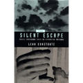 The Silent Escape: Three Thousand Days in Romanian Prisons Volume 9