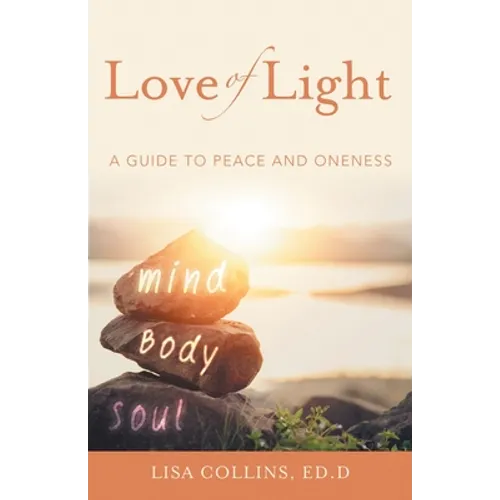 Love of Light: A Guide to Peace and Oneness