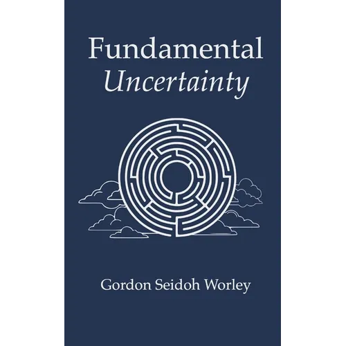 Fundamental Uncertainty