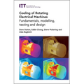 Cooling of Rotating Electrical Machines: Fundamentals, Modelling, Testing and Design