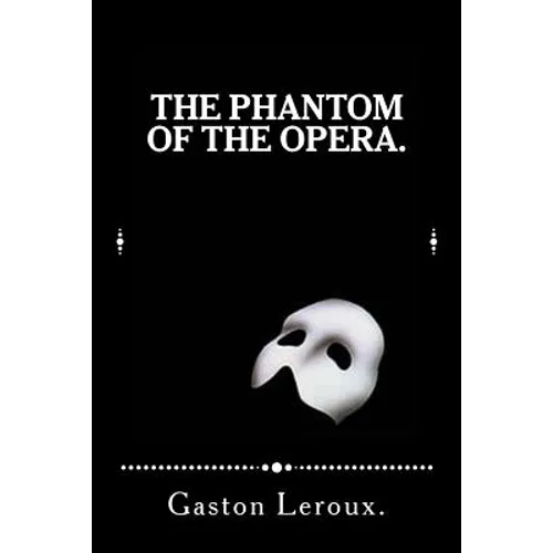 The Phantom of the Opera.