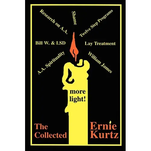 The Collected Ernie Kurtz