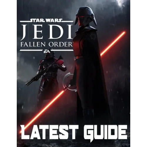 Star Wars Jedi Fallen Order-LATEST GUIDE: Walkthrough, Strategy, Tips and Tricks and A Lot More!