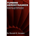Turbine Aerodynamics: Axial-Flow and Radial-Inflow Turbine Design and Analysis