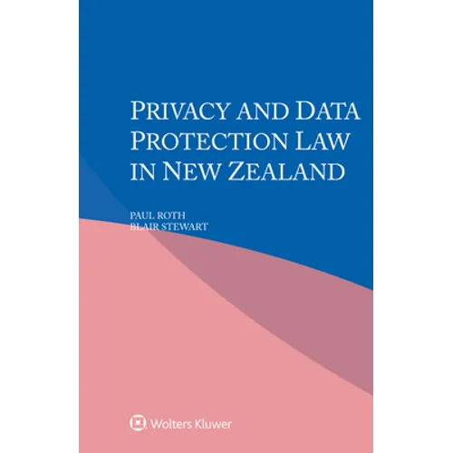 Privacy and Data Protection Law in New Zealand