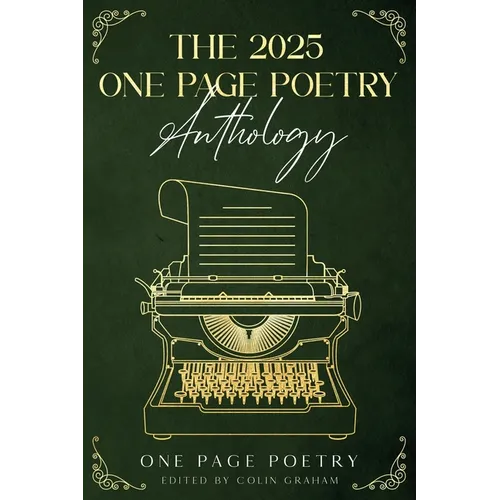 The 2025 One Page Poetry Anthology