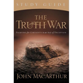 The Truth War: Fighting for Certainty in an Age of Deception (Study Guide)
