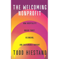 The Welcoming Nonprofit: How Hospitality Builds Trust, Belonging, and Sustainable Support