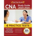 CNA Study Guide 2023-2024: 4 Practice Tests and Certified Nursing Assistant Exam Prep Book [6th Edition]