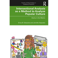 Intersectional Analysis as a Method to Analyze Popular Culture: Clarity in the Matrix