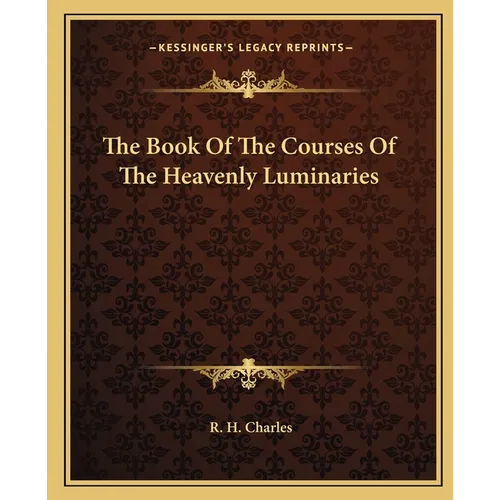 The Book Of The Courses Of The Heavenly Luminaries