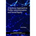 A Systems Approach to Public Administration and Social Equity