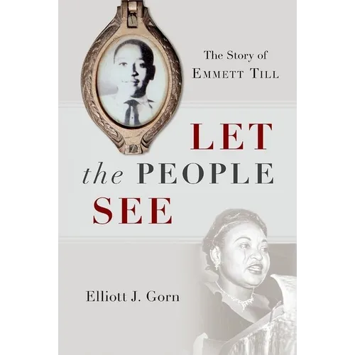 Let the People See: The Story of Emmett Till