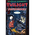 Twilight of the Superheroes: Stories