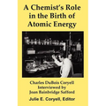 A Chemist's Role in the Birth of Atomic Energy