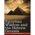 Egyptian Wisdom and the Hebrew Genesis