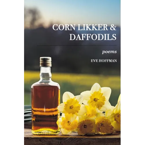 Corn LIkker & Daffodils