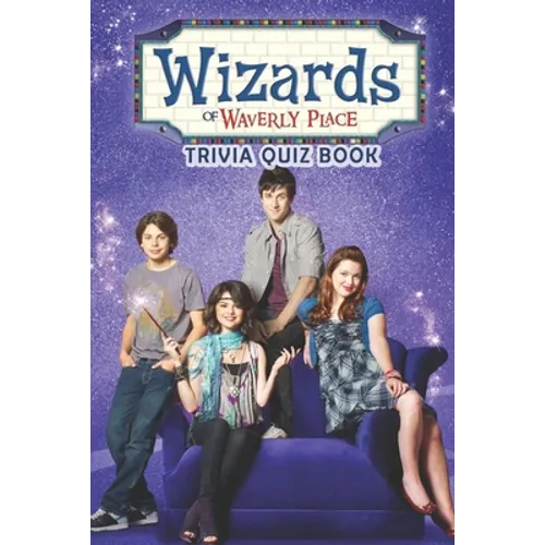 Wizards of Waverly Place: Trivia Quiz Book