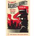 The Complete Short Stories of Dashiell Hammett: Volume I: 1922-1924