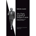 The Dark Legend of Jacques Lacan: Elisabeth Roudinesco & Her Historical Method