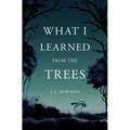 What I Learned from the Trees