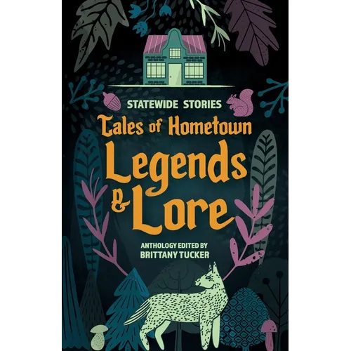 Statewide Stories: Tales of Hometown Legends & Lore