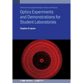 Optics Experiments and Demonstrations for Student Laboratories: Principles, methods and applications