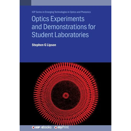 Optics Experiments and Demonstrations for Student Laboratories: Principles, methods and applications