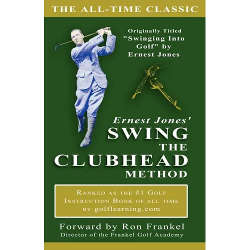 Ernest Jones' Swing The Clubhead
