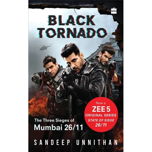 Black Tornado: The Three Sieges of Mumbai 26/11 (Web Series Tie-In)