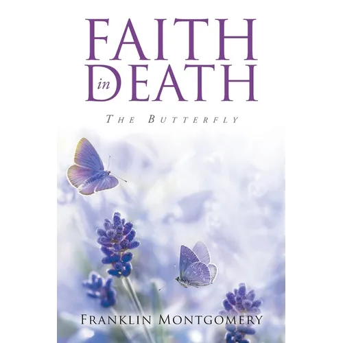 Faith in Death: The Butterfly