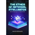 The Ethics of Artificial Intelligence