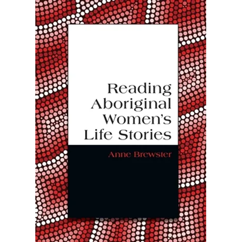 Reading Aboriginal Women's Life Stories