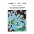 Wigwam Evenings: Sioux Tales Retold