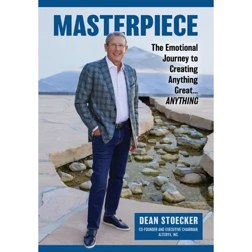 Masterpiece: The Emotional Journey to Creating Anything Great...Anything