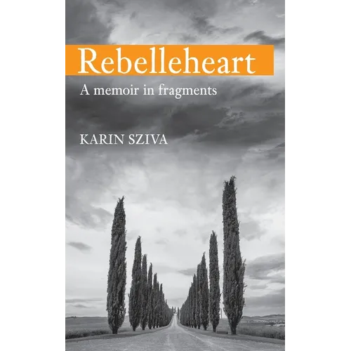 Rebelleheart: A Memoir in Fragments