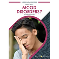 What Are Mood Disorders?