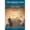 The Sheriff's Son: Lessons Learned
