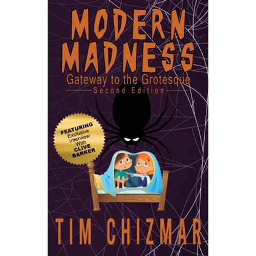 Modern Madness: Gateway to the Grotesque