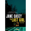 The Last Girl: A Crime Novel