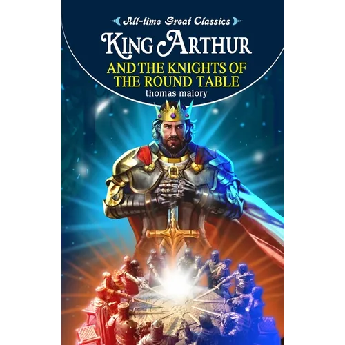 King Arthur and the Knights of the Round Table